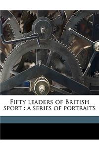 Fifty Leaders of British Sport