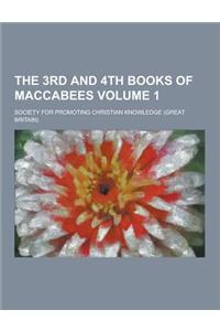 The 3rd and 4th Books of Maccabees Volume 1