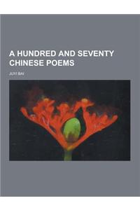 A Hundred and Seventy Chinese Poems