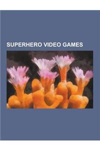 Superhero Video Games: City of Heroes, Infamous, Marvel vs. Capcom, Tatsunoko vs. Capcom: Ultimate All-Stars, Transformers: Revenge of the Fa
