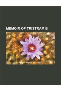 Memoir of Tristram B