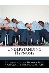 Understanding Hypnosis