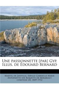 Une Passionnette [Par] Gyp. Illus. de Edouard Bernard