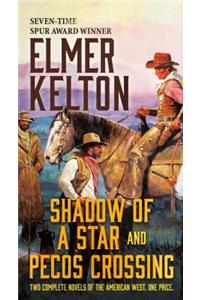 Shadow of a Star and Pecos Crossing