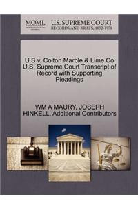 U S V. Colton Marble & Lime Co U.S. Supreme Court Transcript of Record with Supporting Pleadings