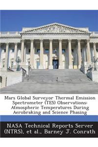 Mars Global Surveyor Thermal Emission Spectrometer (Tes) Observations