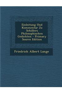 Einleitung Und Kommentar Zu Schillers Philosophischen Gedichten