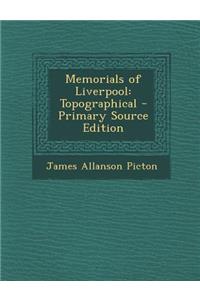 Memorials of Liverpool: Topographical