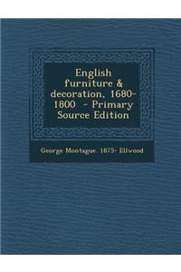 English Furniture & Decoration, 1680-1800