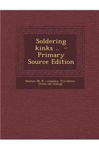 Soldering Kinks ..
