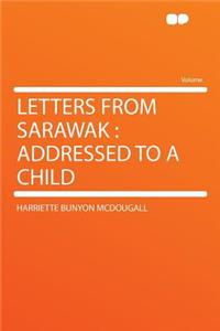 Letters from Sarawak