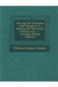 The Age of Justinian and Theodora