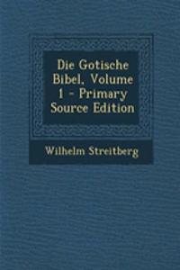 Die Gotische Bibel, Volume 1