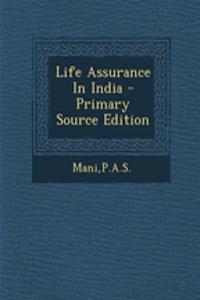 Life Assurance in India - Primary Source Edition