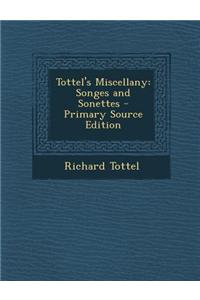 Tottel's Miscellany: Songes and Sonettes - Primary Source Edition