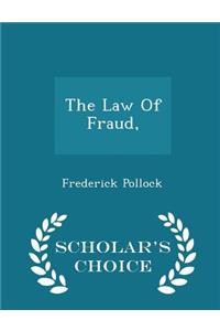 The Law of Fraud, - Scholar's Choice Edition