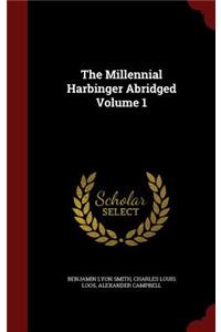 The Millennial Harbinger Abridged Volume 1