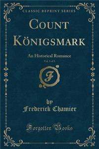 Count Königsmark, Vol. 1 of 3