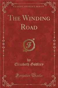 The Winding Road (Classic Reprint)