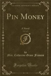 Pin Money, Vol. 3 of 3