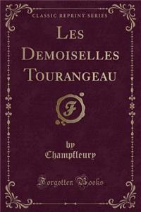 Les Demoiselles Tourangeau (Classic Reprint)