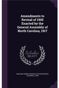 Amendments to Revisal of 1905 Enacted by the General Assembly of North Carolina, 1917