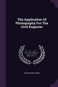 Application Of Photography For The Civil Engineer