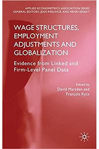 Wage Structures, Employment Adjustments and Globalization