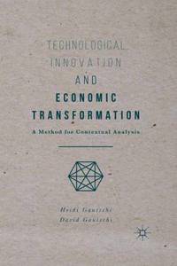 Technological Innovation and Economic Transformation