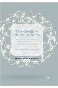 Transmedia Crime Stories