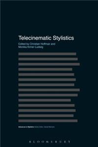 Telecinematic Stylistics