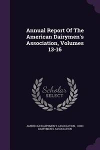 Annual Report of the American Dairymen's Association, Volumes 13-16