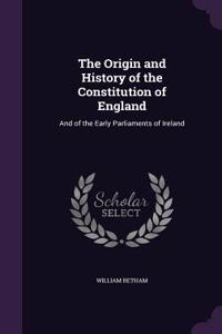 Origin and History of the Constitution of England