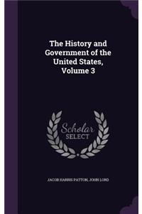 The History and Government of the United States, Volume 3