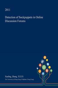 Detection of Sockpuppets in Online Discussion Forums