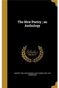 The New Poetry; an Anthology