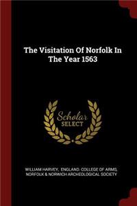 The Visitation Of Norfolk In The Year 1563