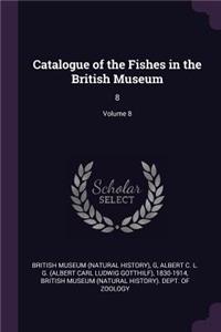 Catalogue of the Fishes in the British Museum