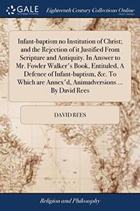 INFANT-BAPTISM NO INSTITUTION OF CHRIST;