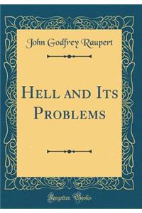 Hell and Its Problems (Classic Reprint)