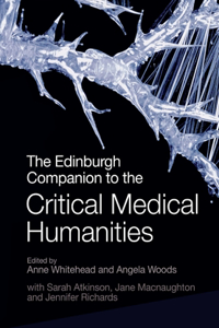 Edinburgh Companion to the Critical Medical Humanities