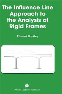 Influence Line Approach to the Analysis of Rigid Frames