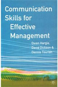 COMMUNICATION SKILLS FOR EFFECTIVE MANAGEMENT