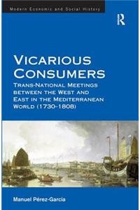 Vicarious Consumers