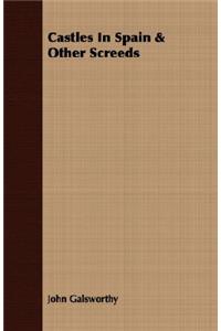 Castles in Spain & Other Screeds
