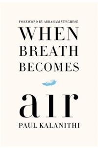 When Breath Becomes Air