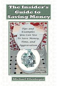 The Insider's Guide to Saving Money