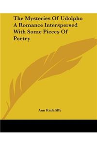 Mysteries Of Udolpho A Romance Interspersed With Some Pieces Of Poetry
