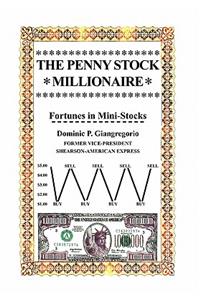 Penny Stock Millionaire: Fortunes in Mini-stocks