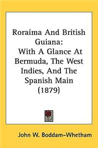 Roraima And British Guiana